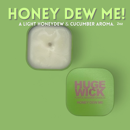 Honey Dew Me -Massage Candle -2oz.